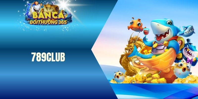 bắn cá 789club