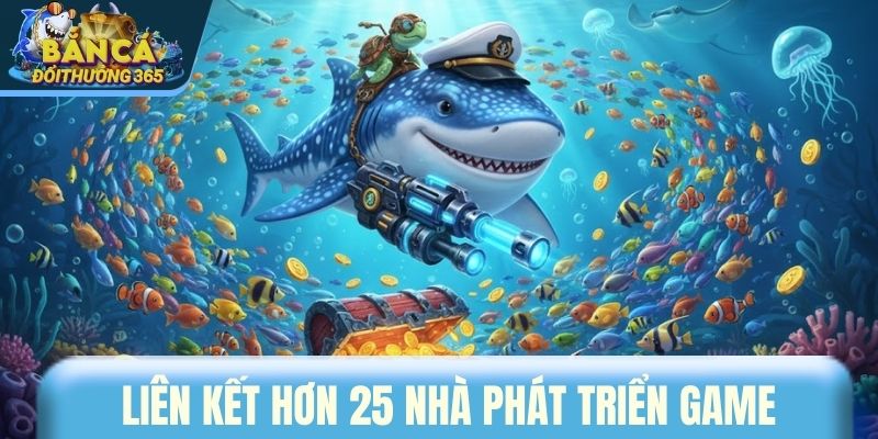 Liên kết hơn 25 nhà phát triển game