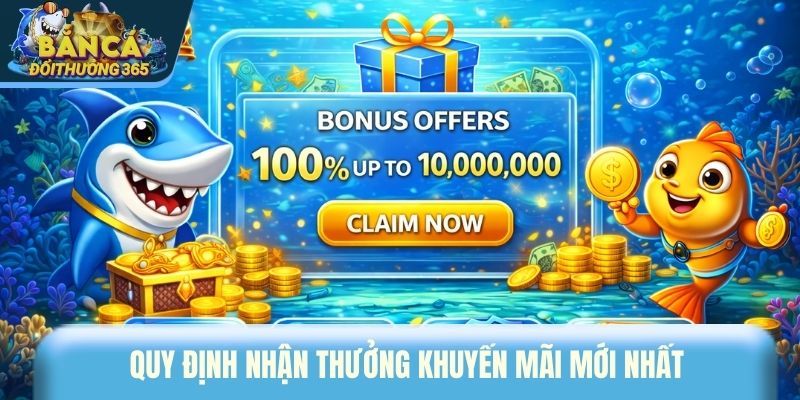 Quy định nhận thưởng khuyến mãi mới nhất