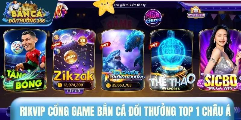 RIKVIP cổng game bắn cá đổi thưởng top 1 châu Á