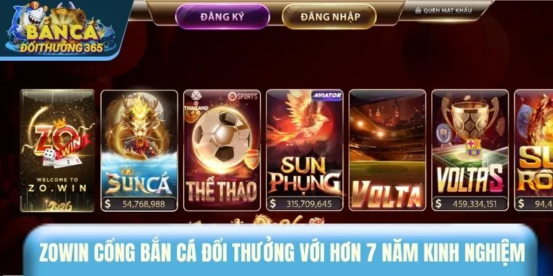 ZOWIN cổng bắn cá đổi thưởng với hơn 7 năm kinh nghiệm